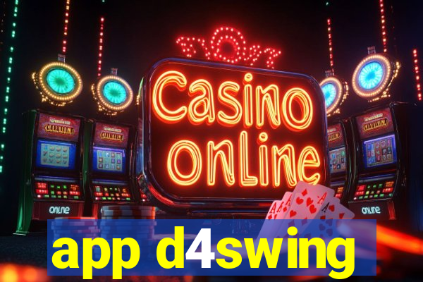 app d4swing
